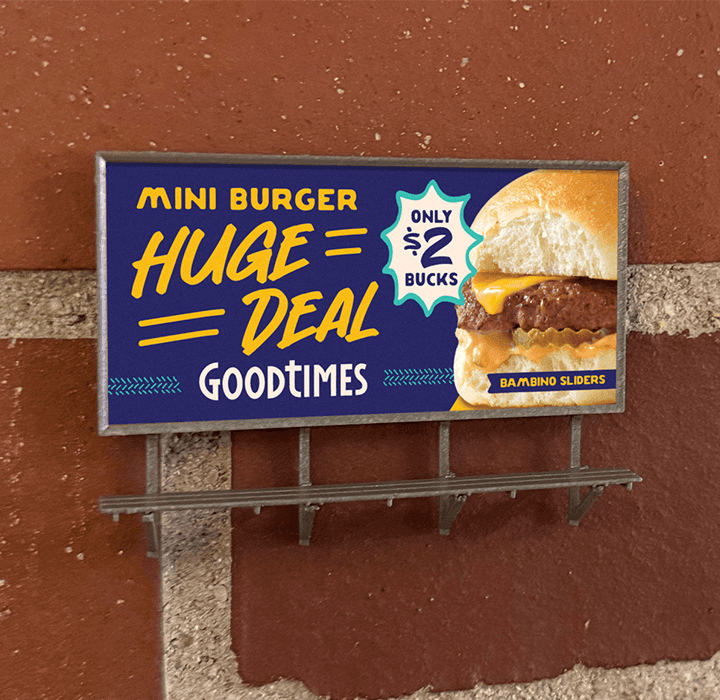 Good Times mini billboard by Cultivator Advertising